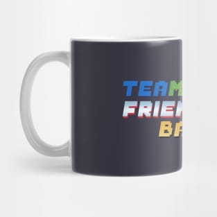 Teamwork & Friendship, Baby! Mug